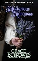 Algopix Similar Product 16 - The Mysterious Marquess The Bad Heir