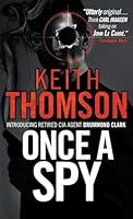 Algopix Similar Product 20 - Once A Spy A Novel Drummond and Clark