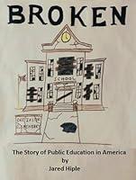 Algopix Similar Product 10 - Broken The Story of Public Education