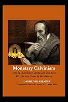 Algopix Similar Product 4 - MONETARY CALVINISM Money is Ruining