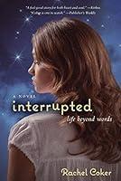 Algopix Similar Product 11 - Interrupted: A Life Beyond Words