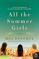 Algopix Similar Product 19 - All the Summer Girls: A Novel (P.S.)