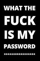 Algopix Similar Product 10 - What The Fuck Is My Password A
