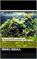 Algopix Similar Product 17 - The Beginners Guide for Aquarium