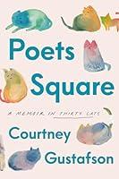 Algopix Similar Product 1 - Poets Square: A Memoir in Thirty Cats