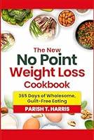 Algopix Similar Product 5 - THE NEW NO POINT WEIGHT LOSS COOKBOOK