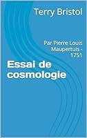 Algopix Similar Product 2 - Essai de cosmologie Par Pierre Louis