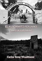 Algopix Similar Product 16 - EL AUSCHWITZ PERUANO CAMPO DE