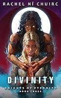 Algopix Similar Product 3 - Divinity (Knights of Eternity Book 3)