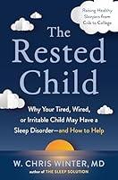 Algopix Similar Product 19 - The Rested Child Why Your Tired