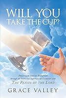 Algopix Similar Product 13 - Will You Take The Cup The Feasts of