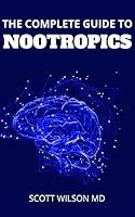 Algopix Similar Product 18 - THE COMPLETE GUIDE TO NOOTROPICS The