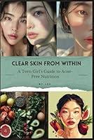 Algopix Similar Product 14 - Clear Skin from Within A Teen Girls