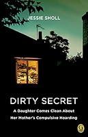 Algopix Similar Product 17 - Dirty Secret A Daughter Comes Clean