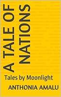 Algopix Similar Product 17 - A Tale of Nations: Tales by Moonlight