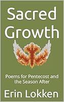 Algopix Similar Product 2 - Sacred Growth Poems for Pentecost and