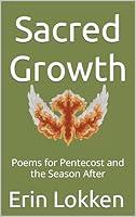 Algopix Similar Product 18 - Sacred Growth Poems for Pentecost and