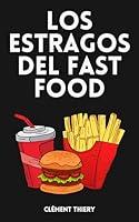 Algopix Similar Product 2 - Los estragos del fastfood  cmo la