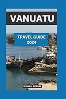 Algopix Similar Product 9 - Vanuatu Travel Guide 2024 Your