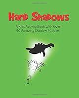Algopix Similar Product 12 - Hand Shadows A Kids Activity Book With
