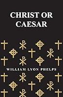 Algopix Similar Product 4 - Christ or Caesar  An Essay by William