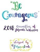 Algopix Similar Product 13 - Be Courageous 2018 Convention of