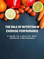 Algopix Similar Product 7 - THE ROLE OF NUTRITION IN EXERCISE