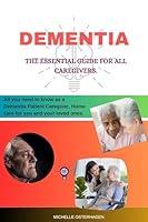 Algopix Similar Product 16 - DEMENTIA THE ESSENTIAL GUIDE FOR ALL