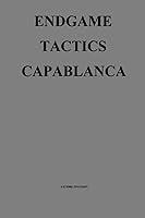 Algopix Similar Product 10 - Endgame Tactics: Capablanca