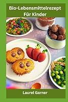 Algopix Similar Product 7 - BioLebensmittelrezept Fr Kinder