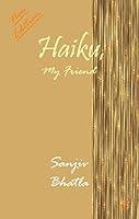 Algopix Similar Product 7 - HAIKU, MY FRIEND