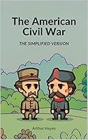 Algopix Similar Product 12 - The American Civil War The Simplified