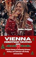 Algopix Similar Product 10 - VIENNA CHRISTMAS VACATION 2023