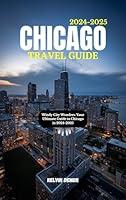 Algopix Similar Product 10 - Chicago Travel Guide 20242025 Windy