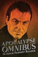 Algopix Similar Product 12 - Apocalypse Omnibus The Adam Parfrey