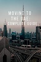 Algopix Similar Product 8 - Moving to the UAE: A Complete Guide