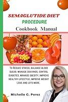 Algopix Similar Product 1 - SEMAGLUTIDE DIET PROCEDURE cookbook