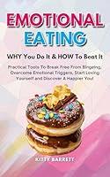 Algopix Similar Product 3 - EMOTIONAL EATING  WHY You Do It  HOW