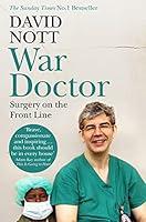 Algopix Similar Product 3 - War Doctor: Surgery on the Front Line