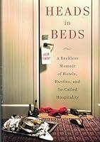 Algopix Similar Product 17 - Heads in Beds A Reckless Memoir of