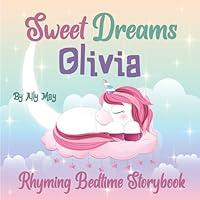 Algopix Similar Product 19 - Sweet Dreams Olivia A Rhyming Bedtime