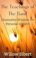 Algopix Similar Product 8 - The Teachings of The Band Channeled