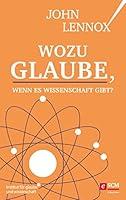 Algopix Similar Product 9 - Wozu Glaube wenn es Wissenschaft gibt