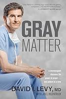 Algopix Similar Product 20 - Gray Matter A Neurosurgeon Discovers