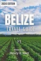 Algopix Similar Product 9 - Belize Travel Guide 2024 Explore