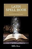 Algopix Similar Product 17 - Latin Spell Book for Witches and Wise