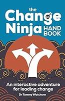 Algopix Similar Product 5 - The Change Ninja Handbook An