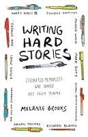 Algopix Similar Product 3 - Writing Hard Stories Celebrated