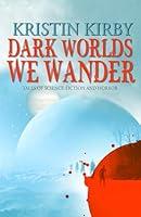 Algopix Similar Product 19 - Dark Worlds We Wander