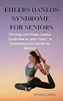 Algopix Similar Product 19 - EHLERS DANLOS SYNDROME FOR SENIORS